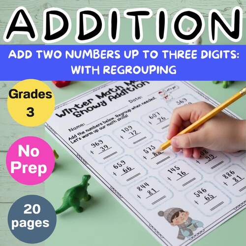 Grade 3 Addition with Regrouping, 3-digit Addition Worksheets | TPT