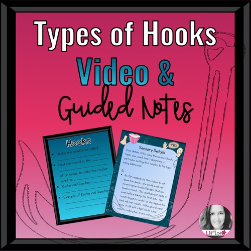 Preview of Types of Hooks Video & Guided Notes - Digital & Printable