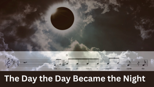 Preview of Solar Eclipse Song (video): "The Day the Day Became the Night" (Key of G)
