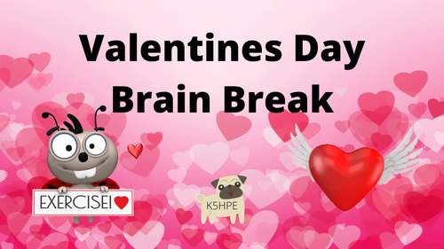 Preview of Valentines Day, Kids Exercise, Brain Break, Get Kids Moving! PE, DPA, FUN!!