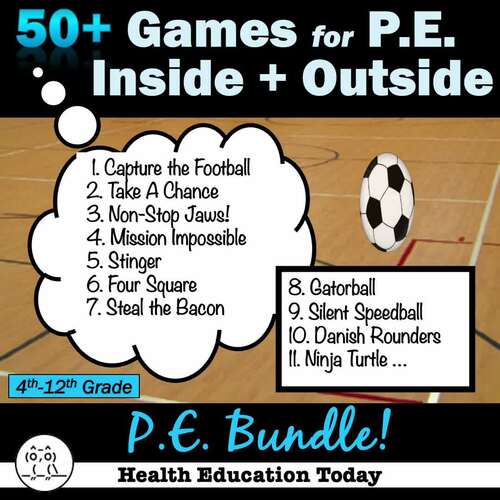 P.E. Games 50+ Fun Games and Activities for Elementary, Middle and High School