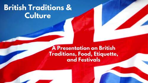 British Traditions, Culture and Food - Conversation by ESL King | TPT