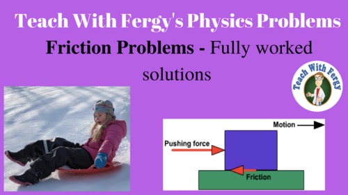 Preview of Friction Physics Problems - Full Video Walkthroughs