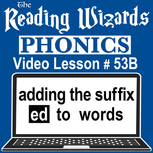 Preview of Phonics Video/Easel Lesson - Adding Suffix ED to Words - Reading Wizards #53B