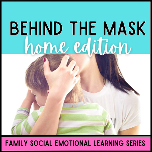 Preview of Social Emotional Learning for Families: Behind the Mask