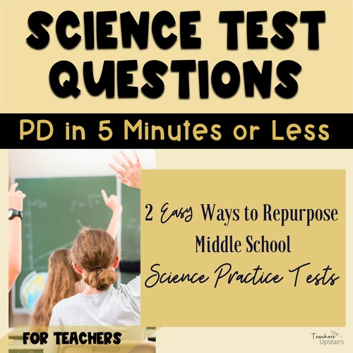 Repurposing Science Test Questions by The Teachers Upstairs | TPT