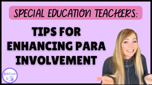 Preview of Maximizing Support: Tips for Enhancing Paraprofessional Classroom Involvement
