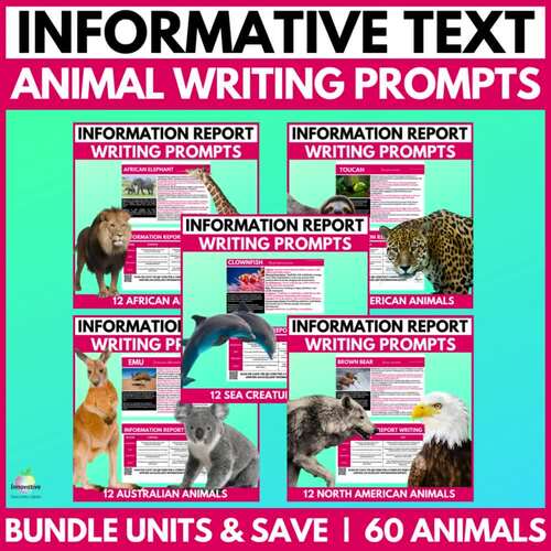 ANIMAL WRITING PROMPTS BUNDLE | INFORMATION REPORTS & INFORMATIVE TEXT