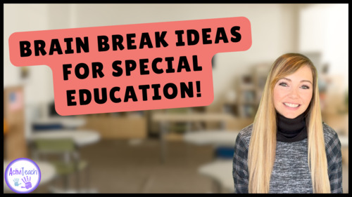 Preview of Fun and Functional: Special Education Brain Break Ideas! | SPED Brain Breaks