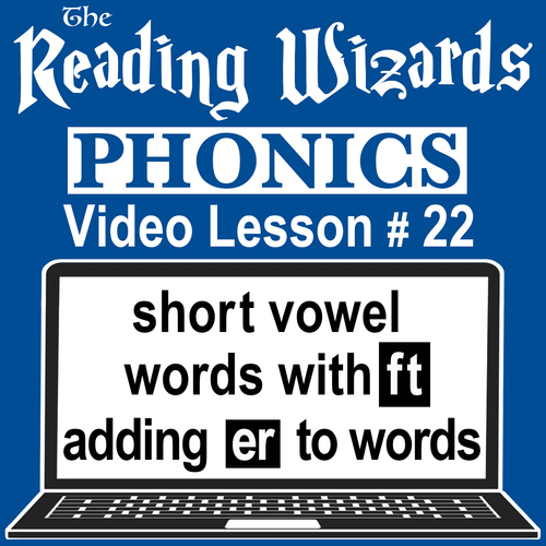 Preview of Phonics Video/Easel Lesson - FT Words & Adding ER To Words -Reading Wizards #22