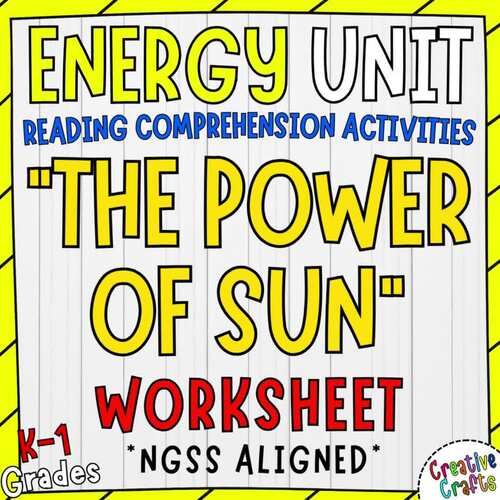 NGSS KPS3 Energy unit "The Power of Sun" Reading Comprehension Activity