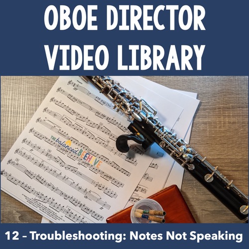 Oboe Director Video Library 12 Troubleshooting Notes Not Speaking
