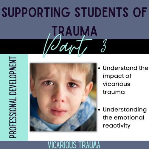 Preview of Supporting Students of Trauma- Part 3 of 3