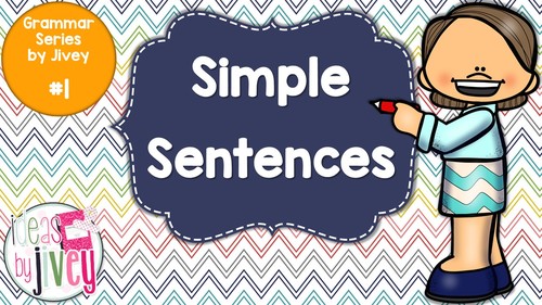 Preview of Simple Sentences - Grammar Series by Jivey #1