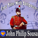 Face Time With Composers: John Philip Sousa