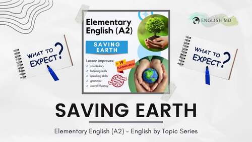 Saving Earth - Elementary ESL for Adults & Teens (A2) by English MD