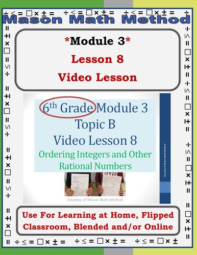 Preview of 6th Grade Math Mod 3 Video Lesson 8 Ordering Integers Distance/Flipped/Remote