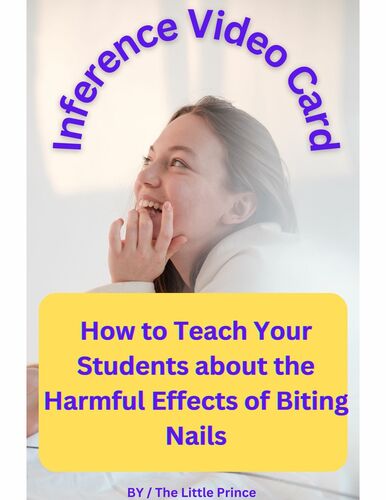 Preview of Say No For Biting Nails , Harmful Effects Inference Cards Video For Elementary