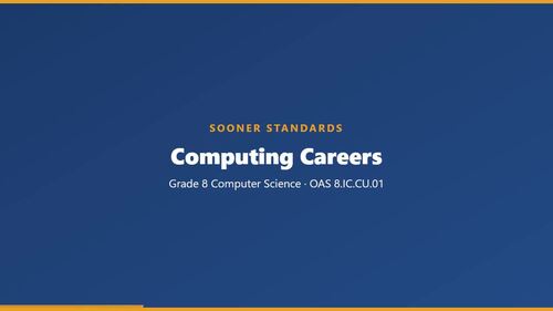 Grade 8 Computer Science: Computing Careers — 8.IC.CU.01
