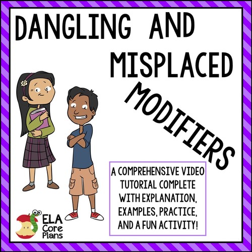 Preview of Misplaced and Dangling Modifiers ~ Watch, Learn, and Practice!!