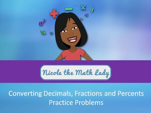 Preview of Practice Problems for Converting Decimals, Fractions and Percents