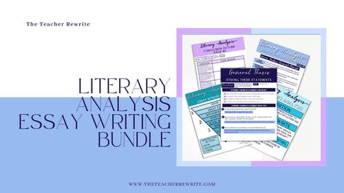 Literary Analysis Essay Writing Bundle by The Teacher ReWrite | TPT