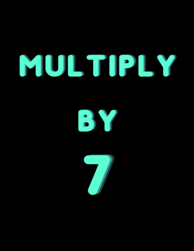 Preview of In 5.19 Minutes, Your Kid Will be Smarter in Math. Multiply by 7 (Timetables)