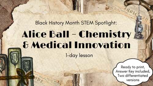 Black History STEM | Alice Ball | Complete Lesson Materials | No Prep | 5-8