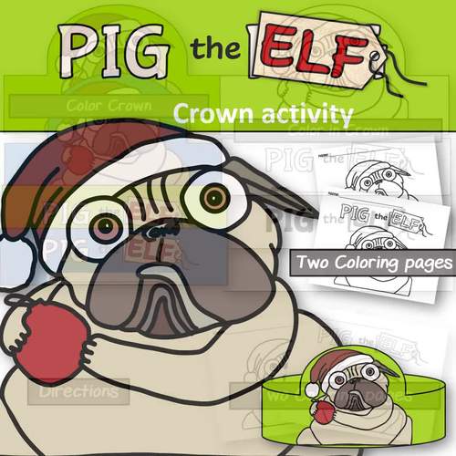 Pig the Elf Activity Crown Pig The Elf Coloring Pages TPT