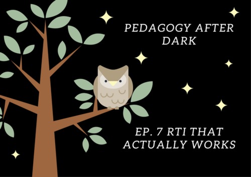 Preview of RTI That Actually Works (Pedagogy After Dark Ep. 7)