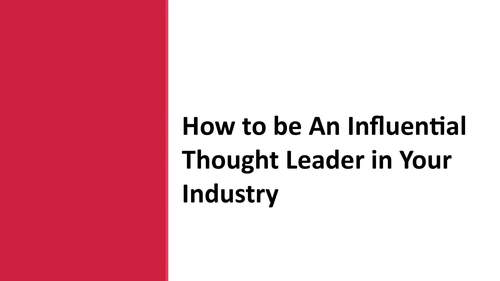 Preview of How to be an Influential Thought Leader in your Industry Video MP4