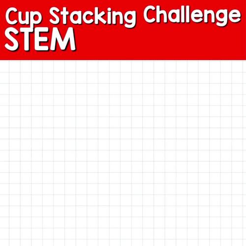 Cup Stacking Challenges STEM Task Cards Science, Engineering, NO PREP