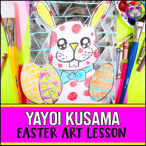 Easter Art Lesson, Yayoi Kusama Easter Bunny Art Project Activity for