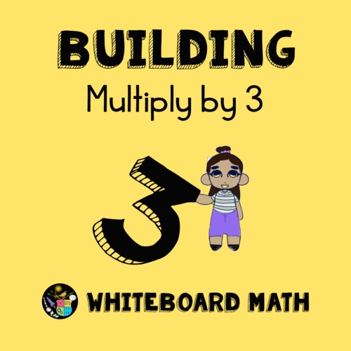 Preview of Build Up to Multiply by 3 - VIDEO