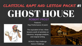 Classical Raps and lesson packs 1 -Ghost House (Robert Frost)