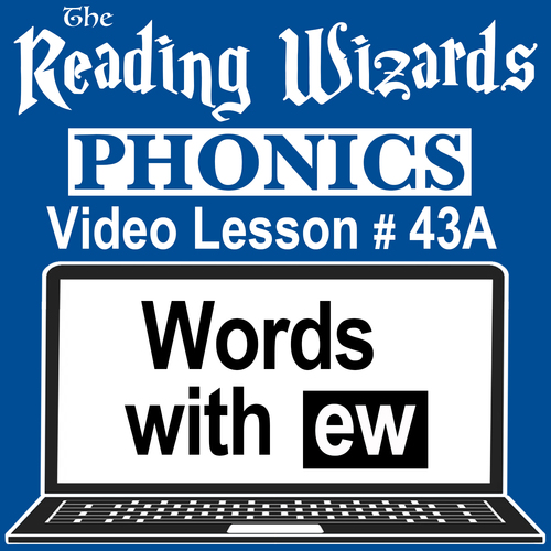 Preview of Phonics Video/Easel Lesson - Words with EW - Reading Wizards #43A