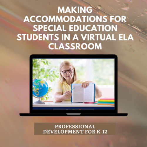 Preview of Making Accommodations in the ELA Virtual Classroom
