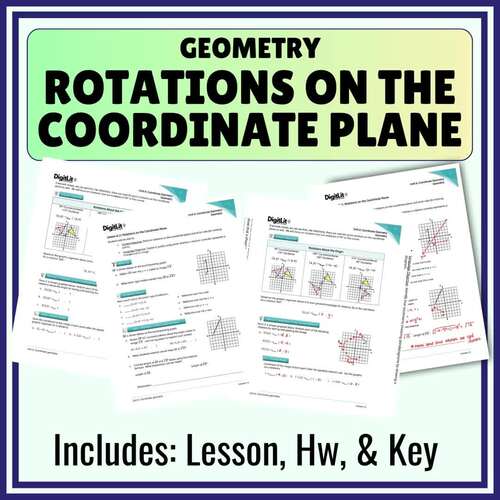 Rotations on the Coordinate Plane Notes & Worksheets | 9th-11th Grade ...