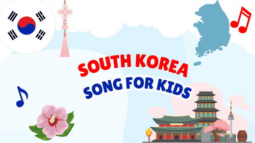 Preview of South Korea Song for Kids | Country Study Video, MP3 & Lyrics PDF