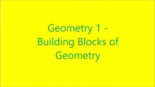 Preview of Geometry 1 - Building Blocks of Geometry (lesson video)