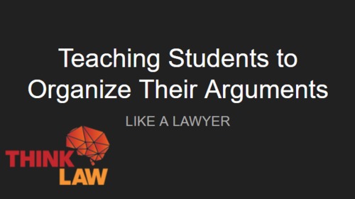 Preview of Teaching Students to Organize their Argumentative Writing Like a Lawyer!