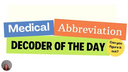 Preview of Medical Terminology Decoder of the Day 1