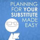 Substitute Teacher Tips - Make Planning for Your Next Sub Easy