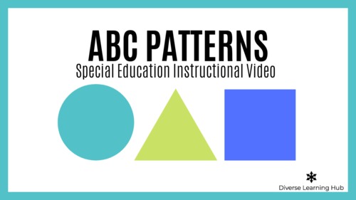 Preview of ABC Patterns - Special Education / Early Elementary Instructional Video