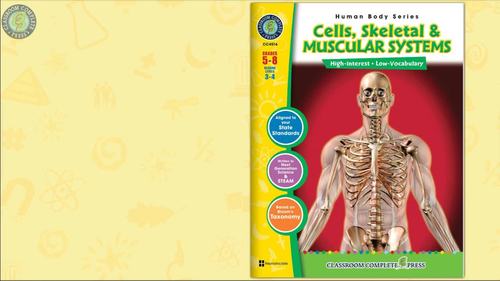 Cells, Skeletal & Muscular Systems Gr. 5-8 by Classroom Complete Press