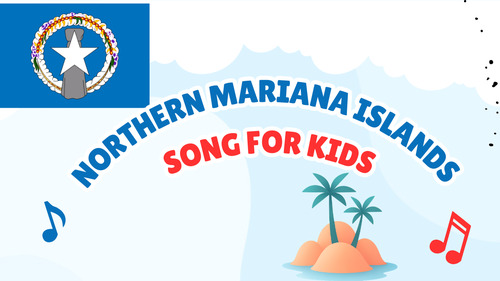 Preview of Northern Mariana Islands Song for Kids | Country Study Video, MP3 & Lyrics PDF