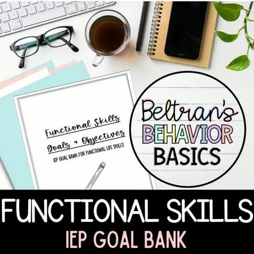 Functional Life Skills IEP Goals and Objectives Bank TpT