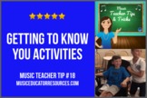 Music Teacher Tip #18: Getting to Know You Activities