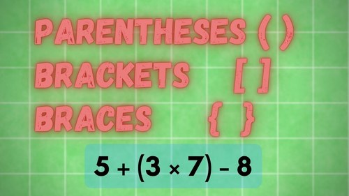 Preview of Parentheses, Brackets & Braces: 5th Grade Algebraic Thinking Lesson Video