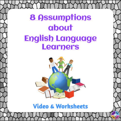Preview of Assumptions about English Language Learners - Video about Teaching ESL Students
